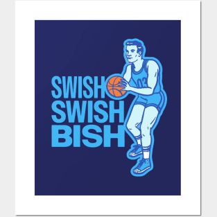 Swish Swish Bish - Trash Talk Basketball Posters and Art